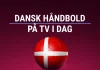 Dansk Håndbold på TV i Dag